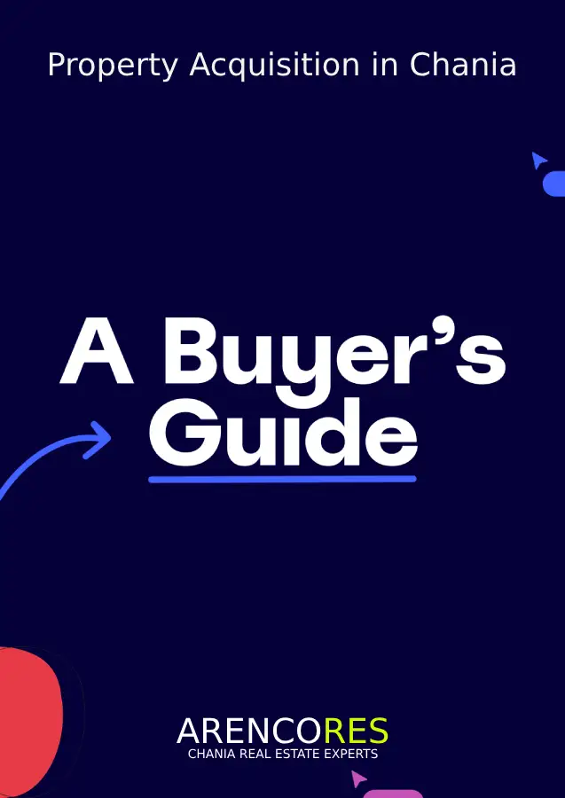 Chania Property Buyers Acquisition Guide - ARENCORES
